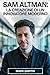 Sam Altman: la creazione di...