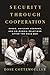 Security Through Cooperation by Rose Gottemoeller