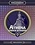 Athena: Goddess of Wisdom (Of Myth and Legend: Gods and Goddesses of Ancient Greece)