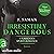 Irresistibly Dangerous (Irr...