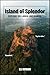 Island of Splendor: Explore...
