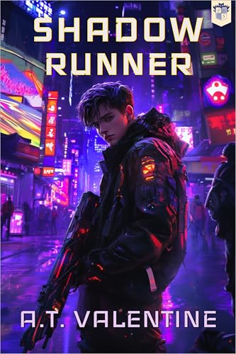 Shadow Runner Volume 1: A Cyberpunk LitRPG Adventure (Kindle Edition)