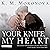 Your Knife, My Heart (Dark Forces, #1)