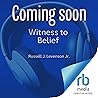 Witness to Belief...