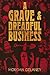 A Grave & Dreadful Business...