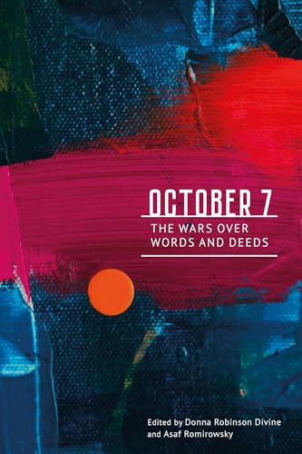 October 7: The Wars Over Words and Deeds (Hardcover)