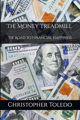 The Money Treadmill: The Road to Financial Happiness (Paperback)