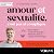 Amour et sexualité, c'est pas si compliqué ! by Gilbert BOU JAOUDE