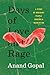 Days of Love and Rage by Anand Gopal Days of Love and Rage by Anand Gopal