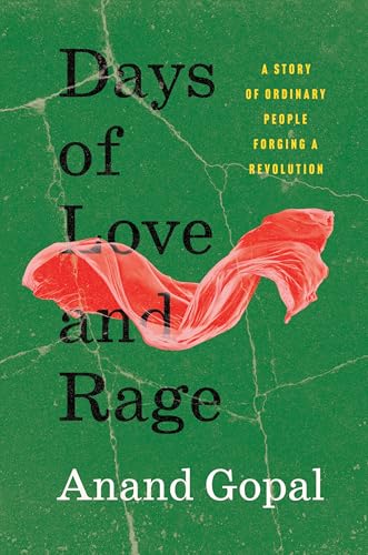 Days of Love and Rage: A Story of Ordinary People Forging a Revolution (Kindle Edition)