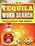 TEQUILA WORD SEARCH: PUZZLE...