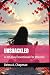 UNSHACKLED by Debra A. Chapman UNSHACKLED by Debra A. Chapman