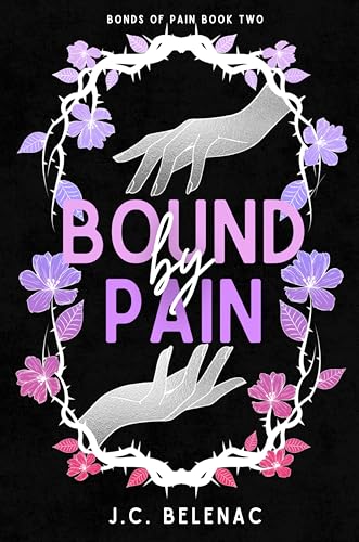 Bound By Pain: The Bonds of Pain Book Two (Soulbound Omegaverse)