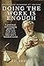 Doing the Work is Enough: A Practical, Encouraging Guide to Help Turn Your Story Idea into a Finished Novel