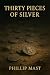 Thirty Pieces of Silver