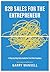 B2B Sales For The Entrepren...