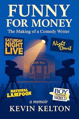 Funny for Money: The Making of a Comedy Writer (Kindle Edition)