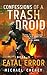 Confessions of a Trash Droi...