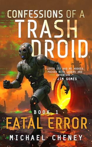 Fatal Error (Confessions of a Trash Droid #1)