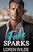 Fake Sparks by Loren Wilde