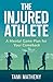 The Injured Athlete by Tami Matheny