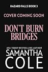 Don't Burn Bridges