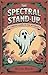 The Spectral Stand-Up by Blue Rain
