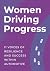 Women Driving Progress: 11 ...
