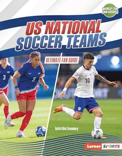US National Soccer Teams: Ultimate Fan Guide (World Cup Fan Guides (Lerner ™ Sports))