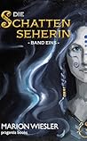 Die Schattenseherin: Band 1 (German Edition)