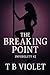 The Breaking Point: (Infidelity #2)