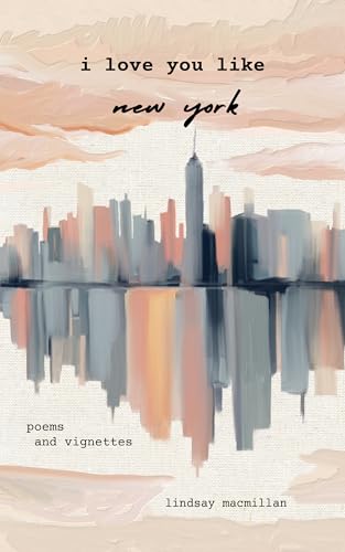 I Love You Like New York: Poems (Kindle Edition)