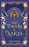 The Towers of Xak...