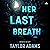 Her Last Breath