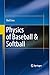 Physics of Baseball & Softball