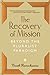 The Recovery of Mission: Beyond the Pluralist Paradigm