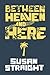 Between Heaven and Here
