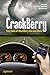 CrackBerry: True Tales of B...
