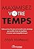 Maximisez votre temps (Croi...