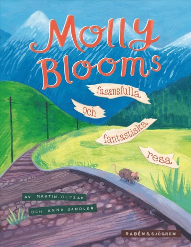 Molly Blooms fasansfulla och fantastiska resa (Hardcover)