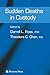 Sudden Deaths in Custody (Forensic Science and Medicine)