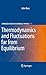 Thermodynamics and Fluctuations far from Equilibrium by John Ross