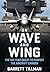 On Wave and Wing: The 100 Year Quest to Perfect the Aircraft Carrier