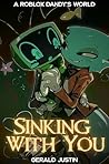 Sinking With You:...