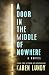 A Door in the Middle of Nowhere