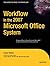 Workflow in the 2007 Microsoft Office System