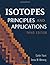 Isotopes: Principles and Applications