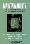 Maintainability: A Key to Effective Serviceability and Maintenance Management (New Dimensions In Engineering Series Book 13)