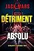 Détriment absolu (Un thriller politique de Jake Mercer — tome 13) (French Edition)