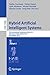 Hybrid Artificial Intelligent Systems by Emilio S. Corchado Rodríguez